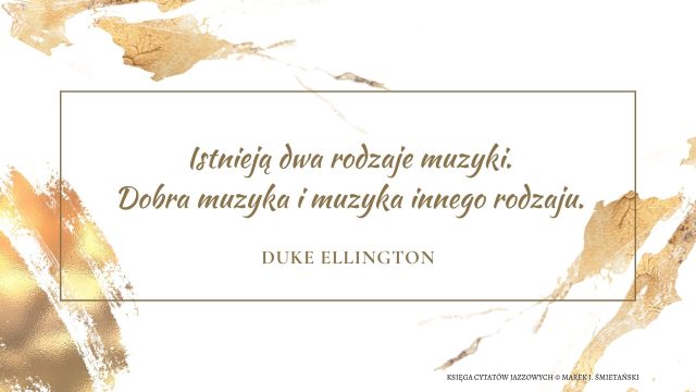 Istnieją dwa rodzaje muzyki. Dobra muzyka i muzyka innego rodzaju.